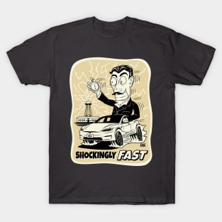 Shockingly Fast (Tesla Driving a Tesla) 2021-2023 3rd generation T-Shirt